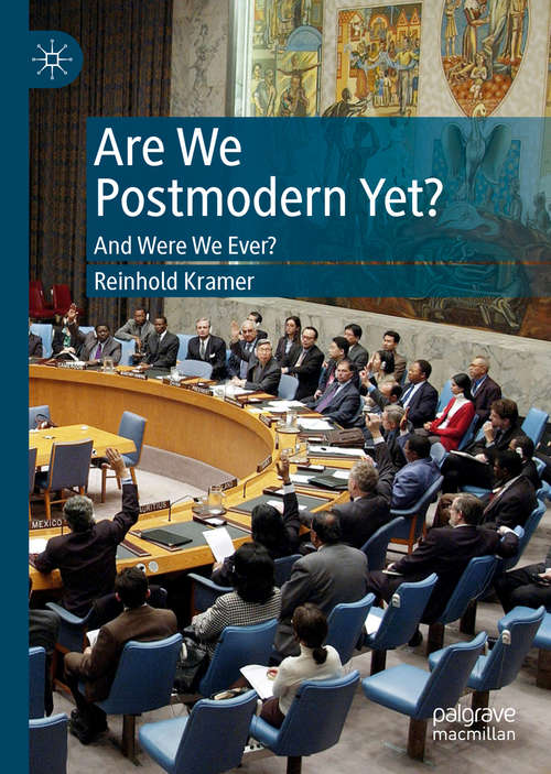 Book cover of Are We Postmodern Yet?: And Were We Ever? (1st ed. 2019)