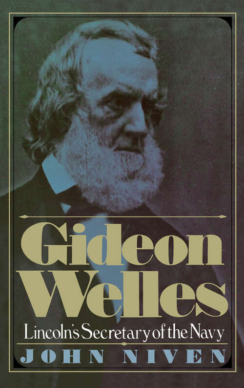 Book cover of Gideon Welles: Lincoln's Secretary of the Navy