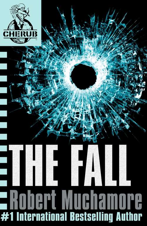Book cover of The Fall: Book 7 (CHERUB #7)