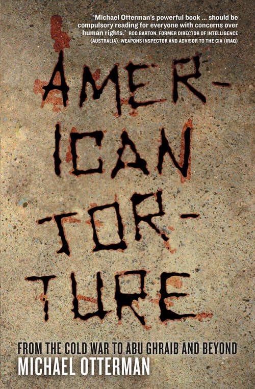 Book cover of American Torture: From the Cold War to Abu Ghraib and Beyond
