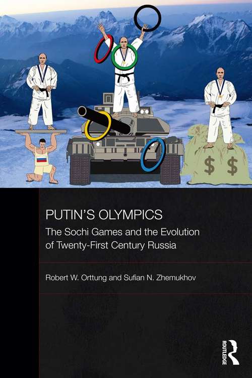 Book cover of Putin's Olympics: The Sochi Games and the Evolution of Twenty-First Century Russia (BASEES/Routledge Series on Russian and East European Studies)
