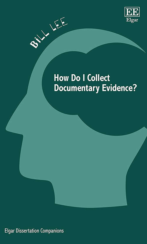 Book cover of How Do I Collect Documentary Evidence? (Elgar Dissertation Companions)