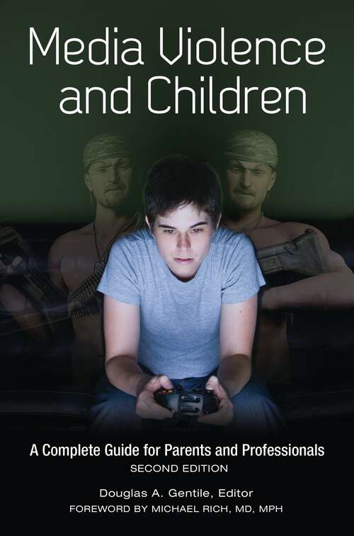 Book cover of Media Violence and Children: A Complete Guide for Parents and Professionals