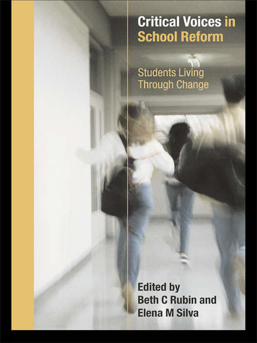 Book cover of Critical Voices in School Reform: Students Living through Change