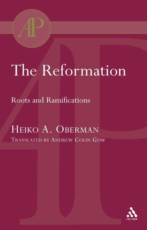 Book cover of The Reformation: Roots and Ramifications