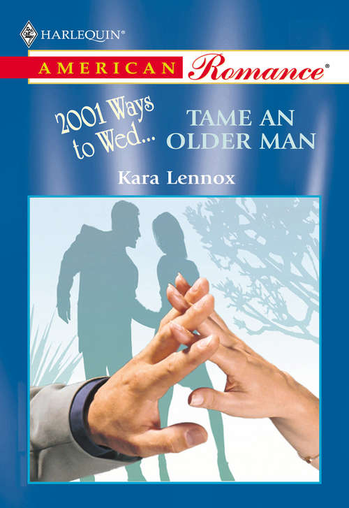 Book cover of Tame An Older Man (ePub First edition) (Mills And Boon American Romance Ser.)