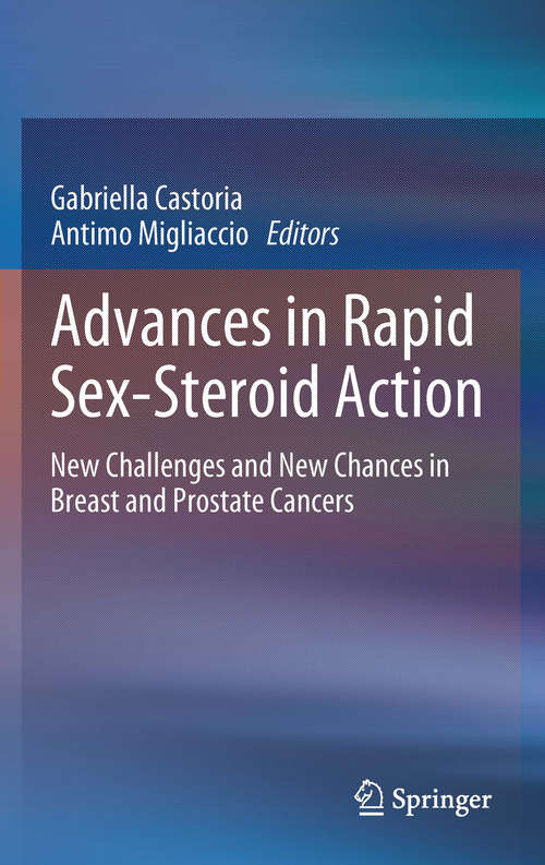 Book cover of Advances in Rapid Sex-Steroid Action: New Challenges and New Chances in Breast and Prostate Cancers (2012)