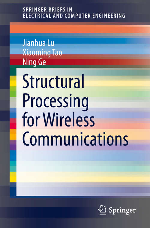 Book cover of Structural Processing for Wireless Communications (2015) (SpringerBriefs in Electrical and Computer Engineering)