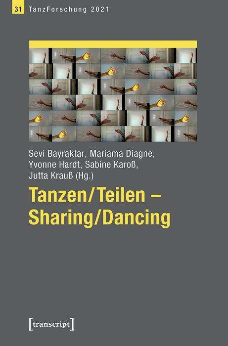 Book cover of Tanzen/teilen - Sharing/dancing: Jahrbuch Tanzforschung 2021 (Tanzforschung Ser. #31)
