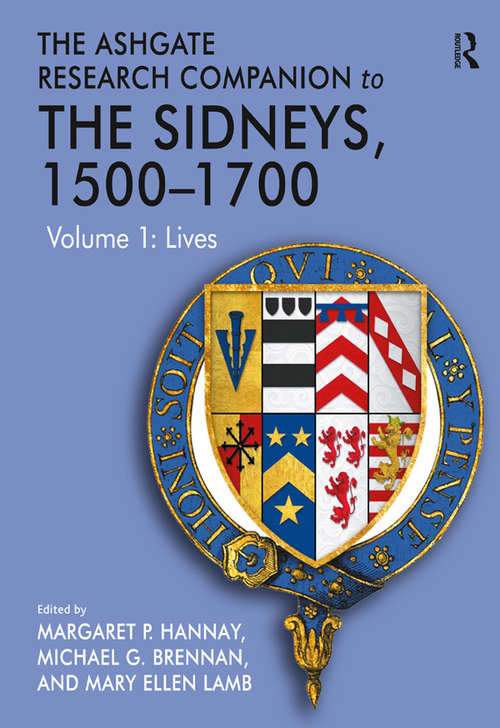 Book cover of The Ashgate Research Companion to The Sidneys, 1500–1700: Volume 1: Lives