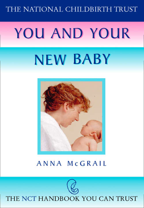 Book cover of You and Your New Baby (The National Childbirth Trust)