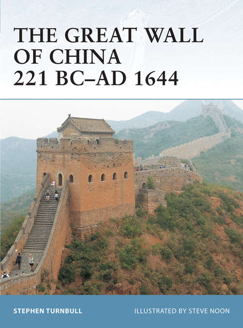 Book cover of The Great Wall of China 221 BC–AD 1644 (Fortress)