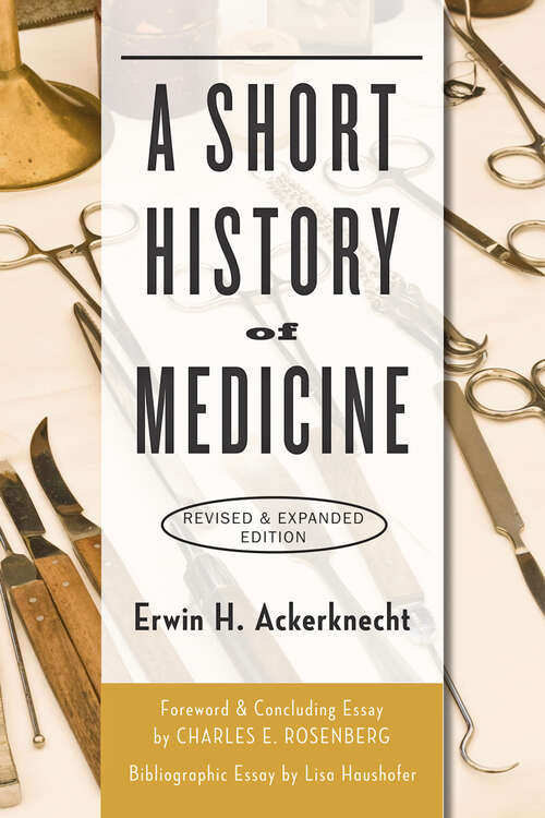 Book cover of A Short History of Medicine (revised and expanded edition)