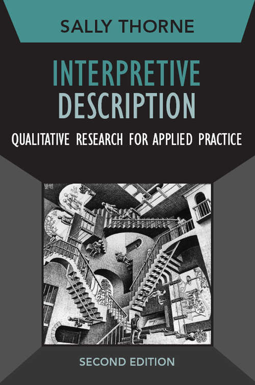Book cover of Interpretive Description: Qualitative Research for Applied Practice (2) (Developing Qualitative Inquiry)