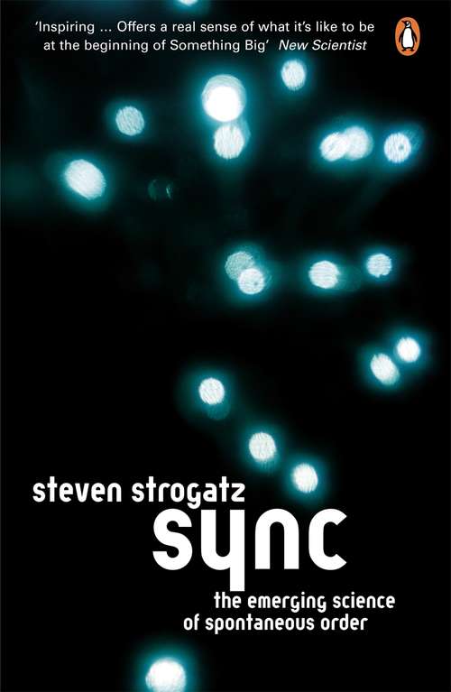 Book cover of Sync: The Emerging Science of Spontaneous Order (Penguin Press Science Ser.)
