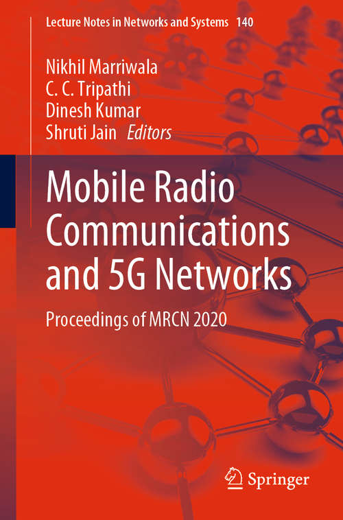 Book cover of Mobile Radio Communications and 5G Networks: Proceedings of MRCN 2020 (1st ed. 2021) (Lecture Notes in Networks and Systems #140)