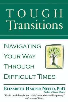 Book cover of Tough Transitions: Navigating Your Way Through Difficult Times