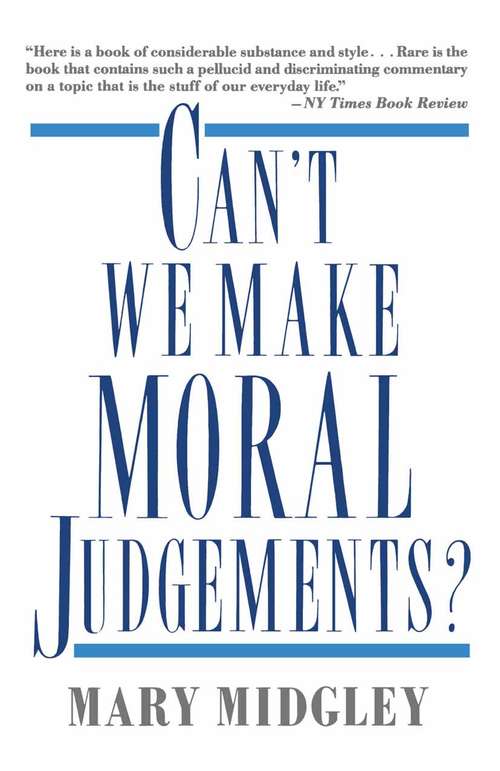 Book cover of Can't We Make Moral Judgements? (1st ed. 1993)