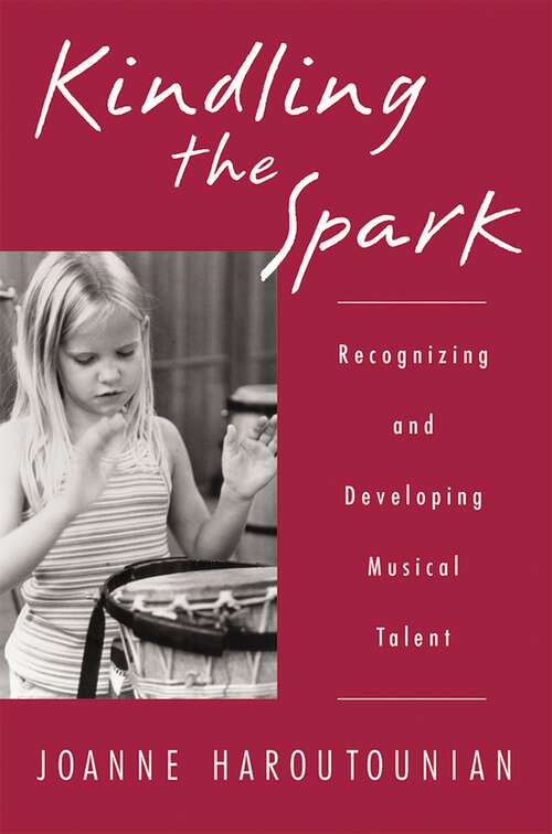 Book cover of Kindling the Spark: Recognizing and Developing Musical Talent