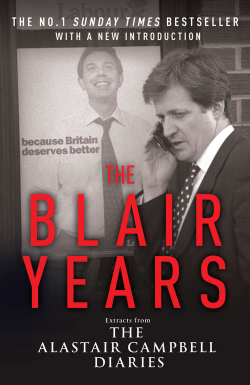 Book cover of The Blair Years: Extracts from the Alastair Campbell Diaries