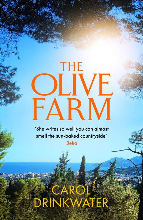 Book cover of The Olive Farm: A Memoir of Life, Love and Olive Oil in the South of France (Olive Ser. #1)