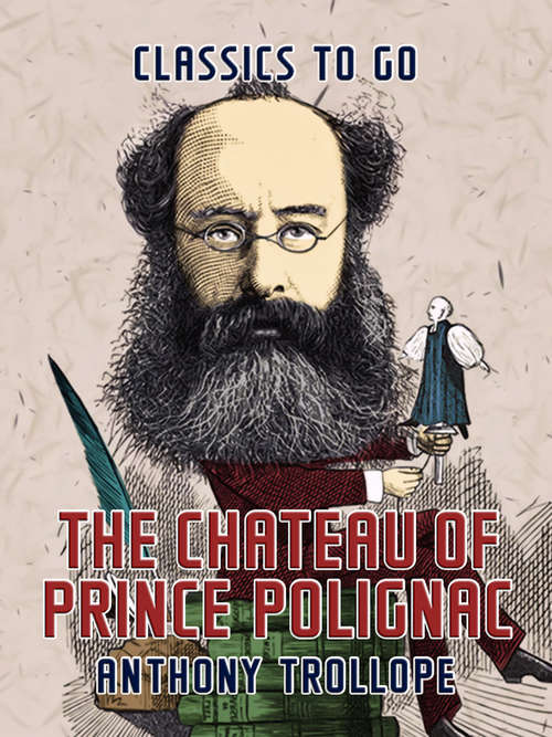 Book cover of The Chateau of Prince Polignac (Classics To Go)
