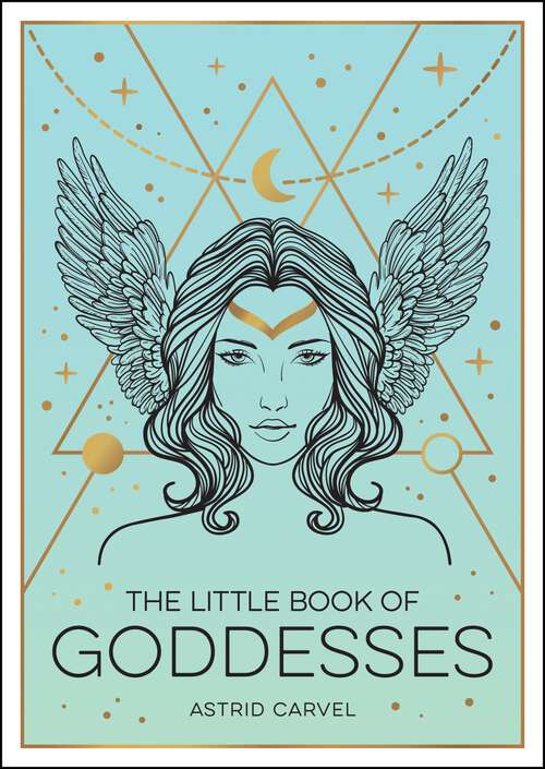 Book cover of The Little Book of Goddesses: An Empowering Introduction to Glorious Goddesses