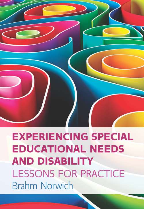 Book cover of EBOOK: Experiencing Special Educational Needs and Disability: Lessons for Practice (UK Higher Education  Humanities & Social Sciences Education)
