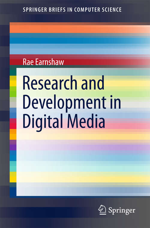 Book cover of Research and Development in Digital Media (SpringerBriefs in Computer Science)