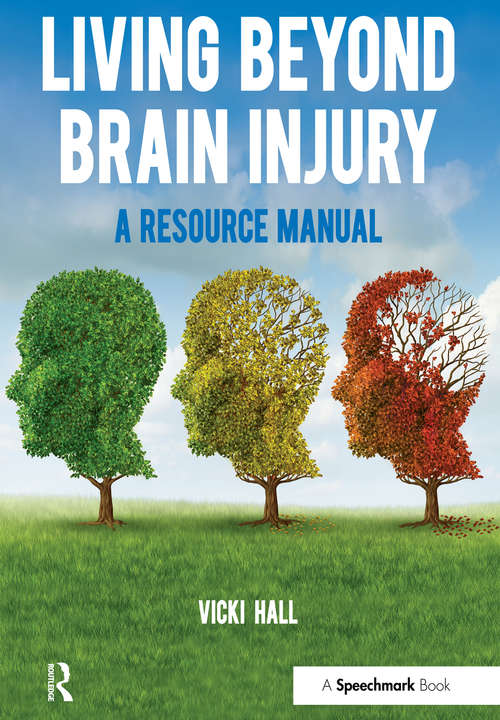 Book cover of Living Beyond Brain Injury: A Resource Manual