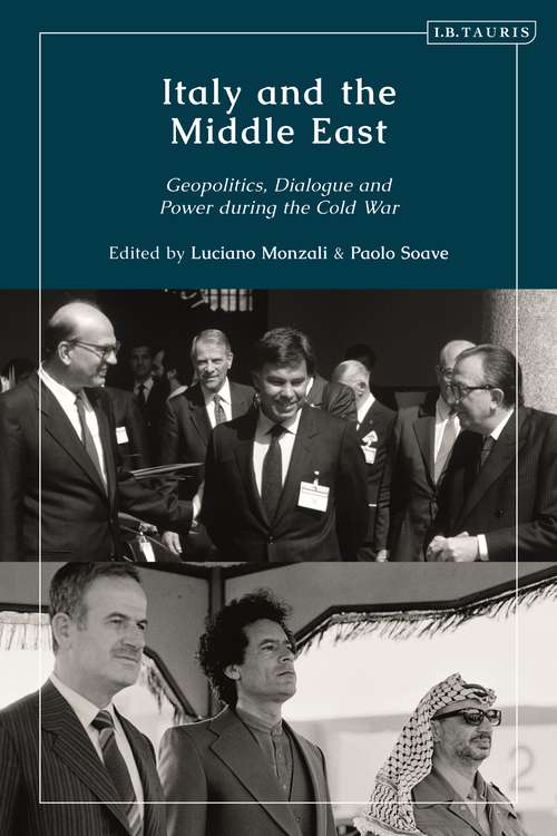 Book cover of Italy and the Middle East: Geopolitics, Dialogue and Power during the Cold War