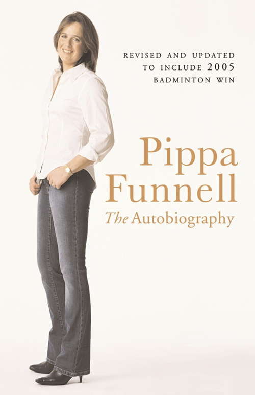 Book cover of Pippa Funnell: The Autobiography