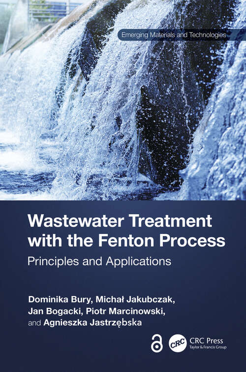 Book cover of Wastewater Treatment with the Fenton Process: Principles and Applications (Emerging Materials and Technologies)