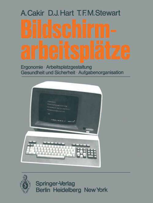 Book cover of Bildschirmarbeitsplätze: Ergonomie Arbeitsplatzgestaltung Gesundheit und Sicherheit Aufgabenorganisation (1980)