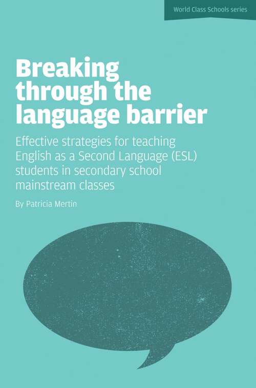 Book cover of Breaking Through the Language Barrier: Effective Strategies for Teaching English as a Second Language (ESL) to Secondary School Students in Mainstream Classes