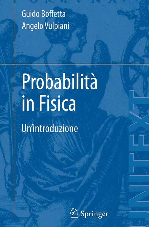 Book cover of Probabilità in Fisica: Un'introduzione (2012) (UNITEXT)