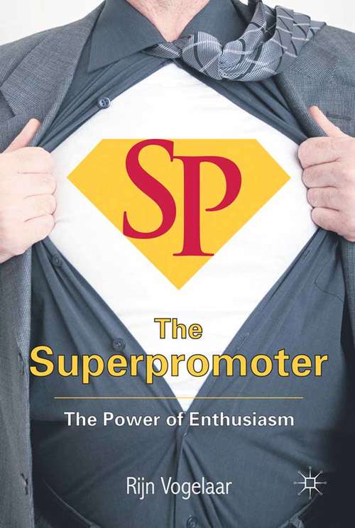 Book cover of The Superpromoter: The Power of Enthusiasm (2011)