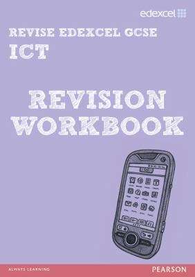 Book cover of Revise Edexcel GCSE ICT: Revision workbook (PDF)