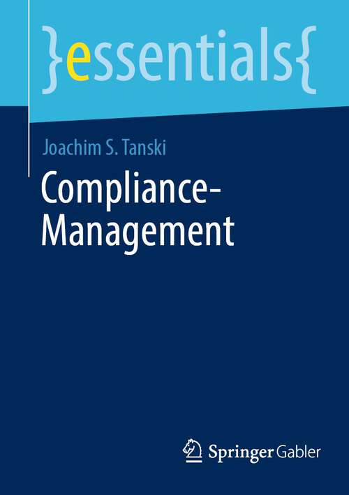 Book cover of Compliance-Management (1. Aufl. 2023) (essentials)
