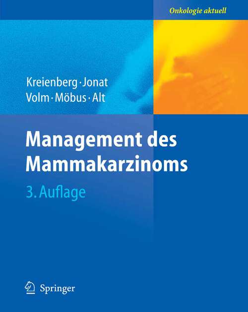 Book cover of Management des Mammakarzinoms (3., vollst. überarb. u. erw. Aufl. 2006) (Onkologie aktuell)