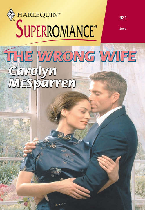 Book cover of The Wrong Wife (ePub First edition) (Mills And Boon Vintage Superromance Ser.: Bk. 921)