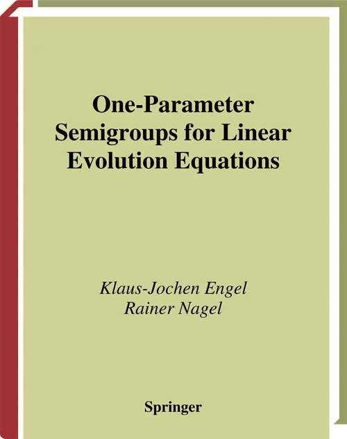Book cover of One-Parameter Semigroups for Linear Evolution Equations (2000) (Graduate Texts in Mathematics #194)