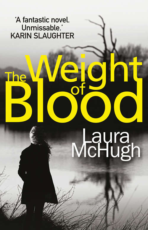Book cover of The Weight of Blood: A gripping psychological crime novel about family lies and dark secrets