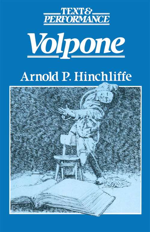 Book cover of Volpone: Text and Performance (1st ed. 1985) (Text and Performance)
