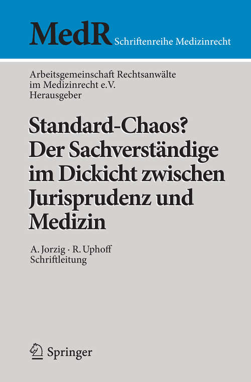 Book cover of Standard-Chaos? Der Sachverständige im Dickicht zwischen Jurisprudenz und Medizin (2015) (MedR Schriftenreihe Medizinrecht)