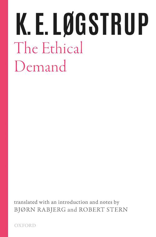 Book cover of The Ethical Demand (Selected Works of K.E. Logstrup)
