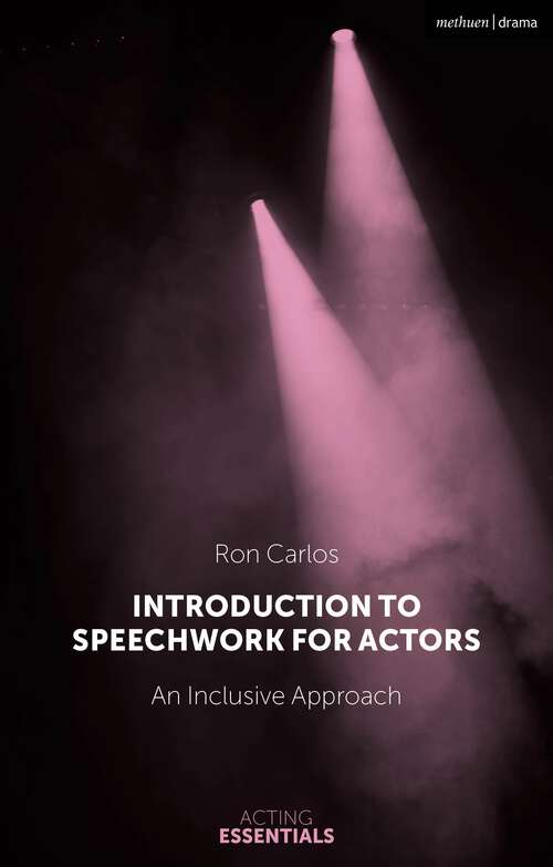 Book cover of Introduction to Speechwork for Actors: An Inclusive Approach (Acting Essentials)