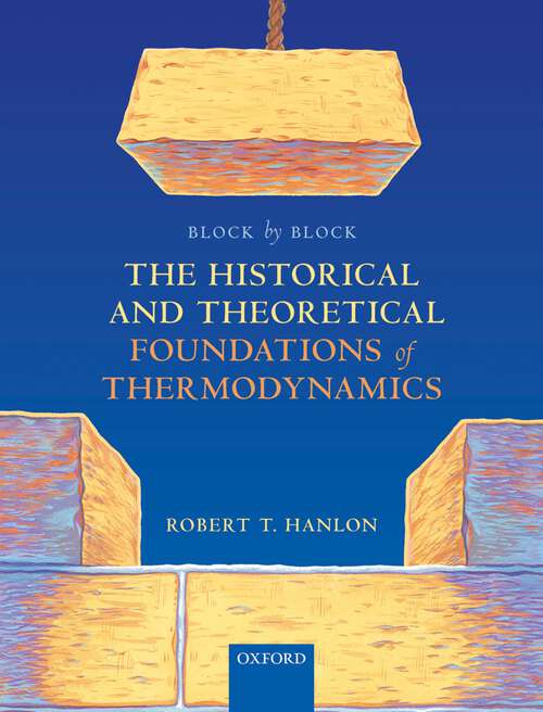 Book cover of Block by Block: The Historical and Theoretical Foundations of Thermodynamics