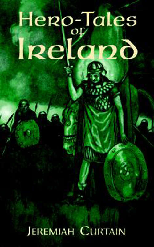 Book cover of Hero-Tales of Ireland (Celtic, Irish Ser.)