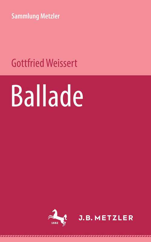 Book cover of Ballade: Sammlung Metzler, 192 (1. Aufl. 1980) (Sammlung Metzler)